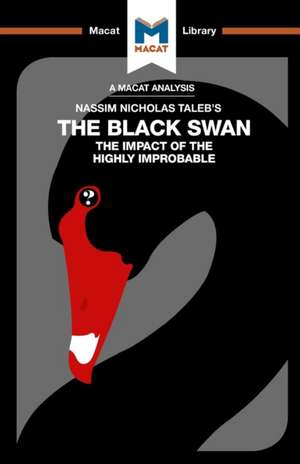 An Analysis of Nassim Nicholas Taleb's The Black Swan: The Impact of the Highly Improbable de Eric Lybeck