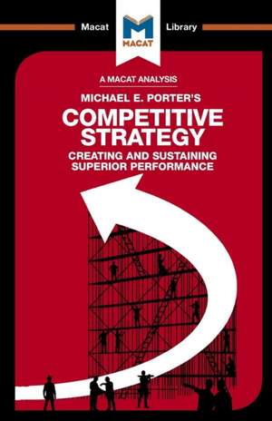 An Analysis of Michael E. Porter's Competitive Strategy: Techniques for Analyzing Industries and Competitors de Pádraig Belton