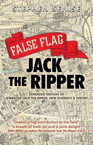 False Flag Jack The Ripper de Stephen Senise