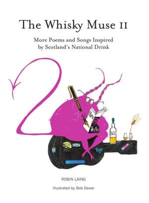 The Whisky Muse Volume II de Robin Laing