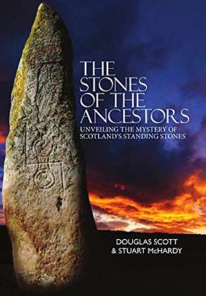 The Stones of the Ancestors de Douglas Scott