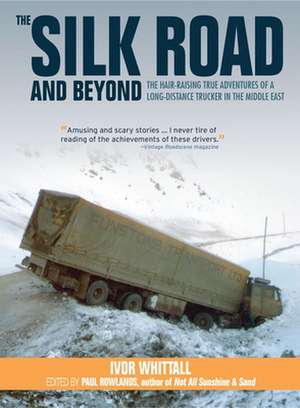 Silk Road and Beyond de Ivor Whittall