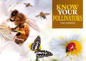 Know Your Pollinators de Tim Harris