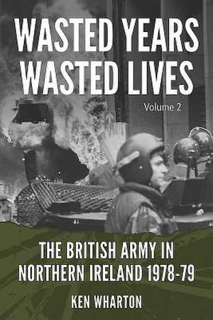 Wasted Years Wasted Lives de Ken Wharton