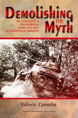 Demolishing the Myth de Valeriy Zamulin