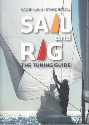 Sail and Rig – The Tuning Guide de Magne Klann