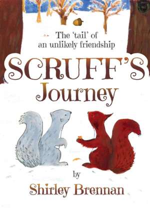 Scruff's Journey de Shirley Brennan