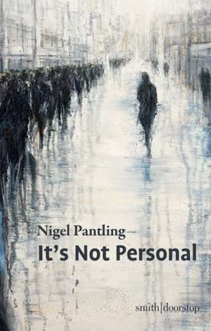 It's Not Personal de Nigel Pantling