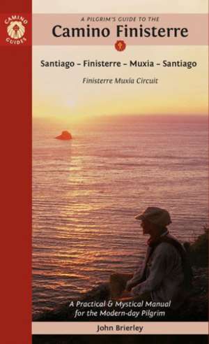 A Pilgrim's Guide to the Camino Finisterre de John Brierley