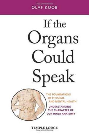 If the Organs Could Speak de Olaf Koob