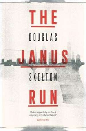 The Janus Run de Douglas Skelton