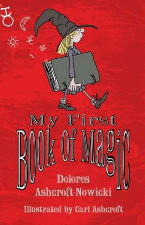 My First Book of Magic de Dolores Ashcroft-Nowicki