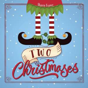 Two Christmases de Sharon France