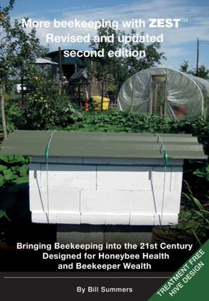 More beekeeping with ZEST Revised and updated de Bill Summers