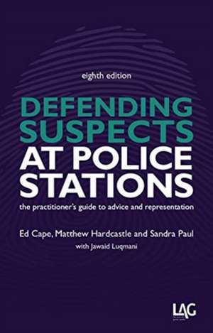 Defending Suspects at Police Stations de Ed Cape