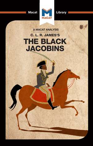 An Analysis of C.L.R. James's The Black Jacobins de Nick Broten