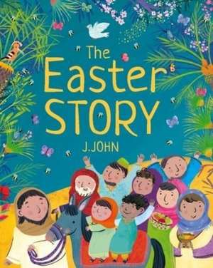 The Easter Story de J. John