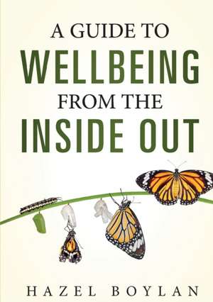 A Guide to Wellbeing de Hazel Boylan