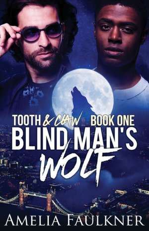 Blind Man's Wolf de Amelia Faulkner