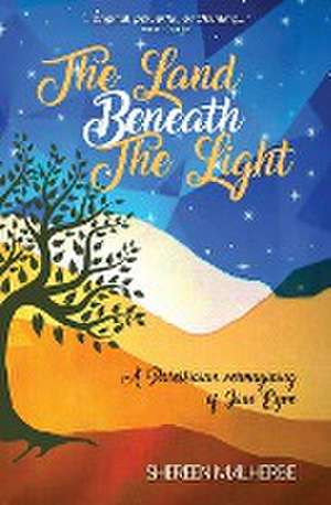 Land Beneath the Light de Shereen Malherbe