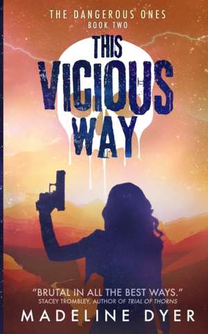 This Vicious Way de Madeline Dyer