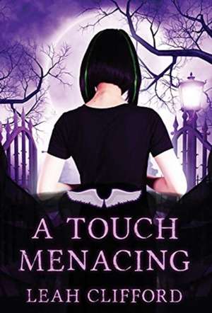 A Touch Menacing de Leah Clifford