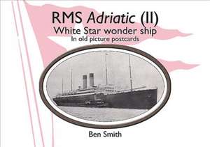 Rms Adriatic (II) de Ben Smith