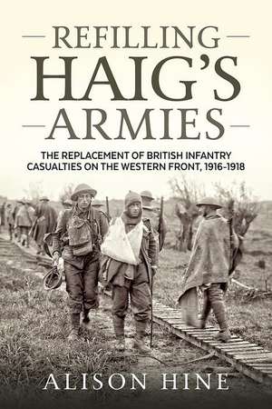 Refilling Haig's Armies de Alison Hine