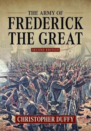 The Army of Frederick the Great de Christopher Duffy