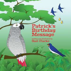 Patrick's Birthday Message de Gail Clarke