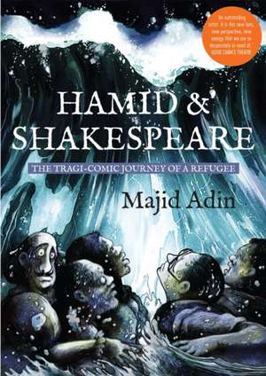 Hamid & Shakespeare: The Tragi-Comic Journey of a Refugee de Majid Adin