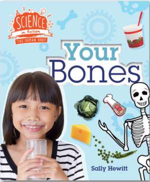 Hewitt, S: Human Body: Your Bones de Sally Hewitt