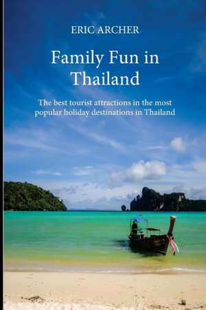 Family Fun in Thailand de Eric Archer