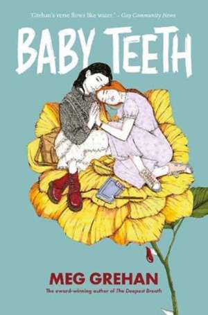 Baby Teeth - "Gloriously queer" (Kirkus starred review) de Megan Grehan