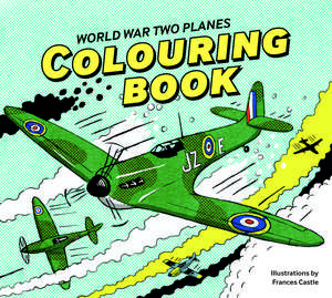 World War Two Planes Colouring Book de Francis Castle