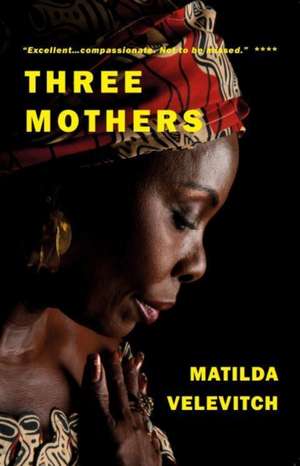 Three Mothers de Matilda Velevitch