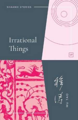 Irrational Things de Mu Tao