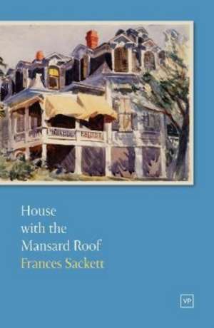 House with the Mansard Roof de Frances Sackett