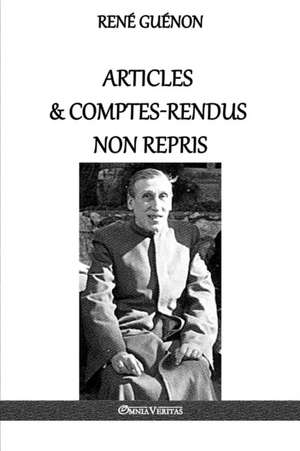 Articles & comptes-rendus non repris de René Guénon