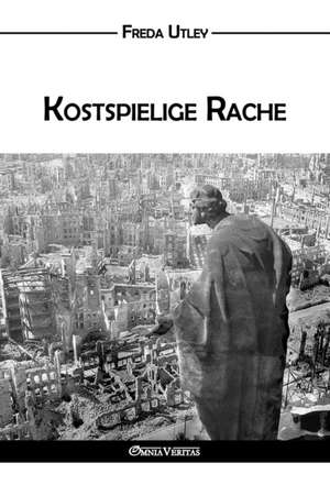 Kostspielige Rache de Freda Utley