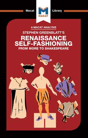 An Analysis of Stephen Greenblatt's Renaissance Self-Fashioning: From More to Shakespeare de Liam Haydon