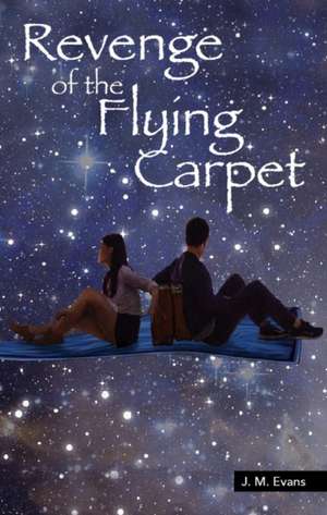 Revenge of the Flying Carpet de J M Evans