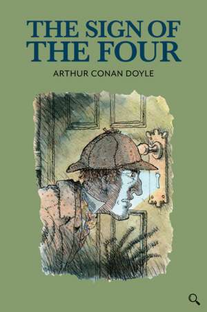 The Sign of the Four de Arthur Conan Doyle