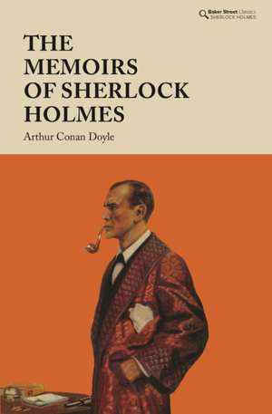 The Memoirs of Sherlock Holmes de Arthur Conan Doyle