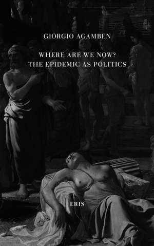 Where Are We Now? de Giorgio Agamben