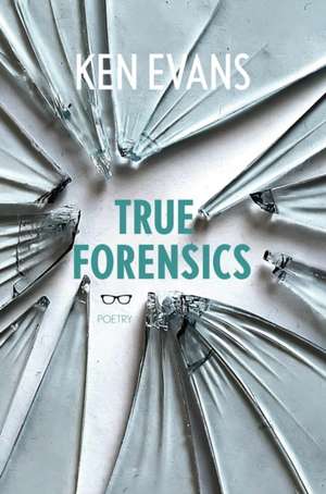 True Forensics de Ken Evans