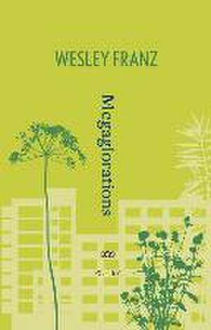 Megaglorations de Wesley Franz