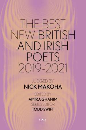 The Best New British and Irish Poets 2019-2021 de Amira Ghanim