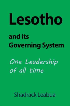 Lesotho and its Governing System de Shadrack Leabua