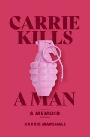 Carrie Kills A Man de Carrie Marshall